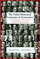 The Nobel Memorial laureates in economics an introduction to their careers and main published works /