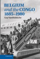 Belgium and the Congo, 1885-1980 /