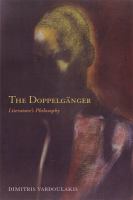 The Doppelganger : Literature's Philosophy.