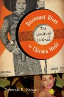 Dissonant divas in Chicana music : the limits of la onda /