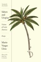 Sabers and utopias : visions of Latin America /