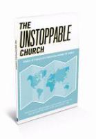 Unstoppable Church : Stories of Persecuted Christians around the World.