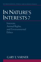 In nature's interests? interests, animal rights, and environmental ethics /