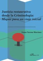 Justicia Restaurativa Desde la Criminología: Mapas para un Viaje Inicial