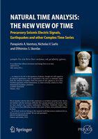 Natural Time Analysis: The New View of Time Precursory Seismic Electric Signals, Earthquakes and other Complex Time Series /