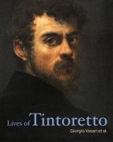 Lives of Tintoretto /