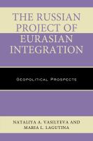 The Russian project of Eurasian integration geopolitical prospects /