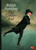 British painting : the golden age from Hogarth to Turner /