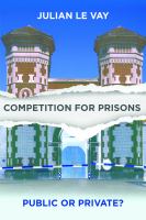 Competition for prisons : public or private? /