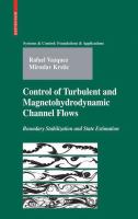 Control of Turbulent and Magnetohydrodynamic Channel Flows Boundary Stabilization and State Estimation /