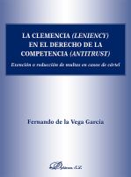 La clemencia (leniency) en el Derecho de la competencia (antitrust).