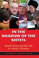 In the shadow of the shtetl small-town Jewish life in Soviet Ukraine /