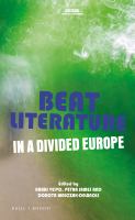 Beat Literature in a Divided Europe.