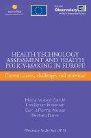 Health Technology Assessment and Health Policy-making in Europe: Current Status, Challenges and Potential