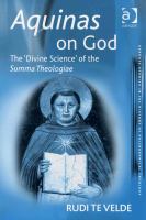 Aquinas on God the 'divine science' of the Summa theologiae /