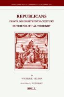 Republicans essays on eighteenth-century Dutch political thought /