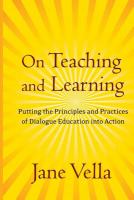 On teaching and learning putting the principles and practices of dialogue education into action /