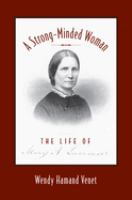 A strong-minded woman : the life of Mary Livermore /