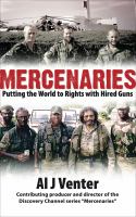 Mercenaries : Putting the World to Rights with Hired Guns.