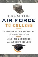 From the Air Force to college transitioning from the service to higher education /