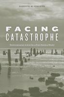 Facing Catastrophe : Environmental Action for a Post-Katrina World.