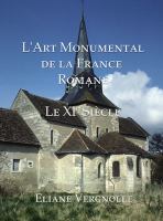 L'art monumental de la France Romane : le XIe siècle /