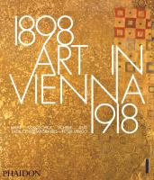 Art in Vienna 1898-1918 : Klimt, Kokoschka, Schiele and their contemporaries /