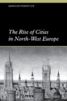 The rise of cities in north-west Europe /