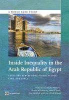 Inside Inequality in the Arab Republic of Egypt : Facts and Perceptions across People, Time, and Space.