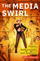 The media swirl : politics, audiovisuality, and aesthetics /