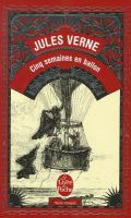 Cinq semaines en ballon : voyage de découvertes en Afrique par trois anglais /