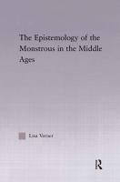 The epistemology of the monstrous in the Middle Ages