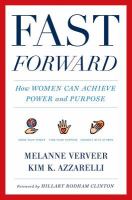 Fast forward : how women can achieve power and purpose /