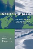 Green Giants? : Environmental Policies of the United States and the European Union.