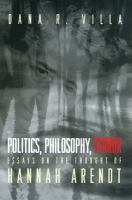 Politics, philosophy, terror : essays on the thought of Hannah Arendt /