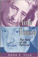 Arendt and Heidegger : the fate of the political /