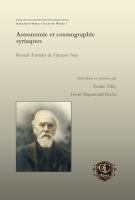 Astronomie et Cosmographie Syriaques : Recueil d'articles de François Nau.