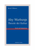 Aby Warburgs Theorie der Kultur : Detail und Sinnhorizont.