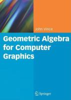 Geometric Algebra for Computer Graphics