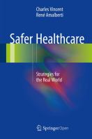 Safer Healthcare Strategies for the Real World /
