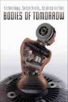 Bodies of tomorrow : technology, subjectivity, science fiction /