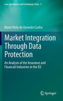 Market Integration Through Data Protection An Analysis of the Insurance and Financial Industries in the EU /
