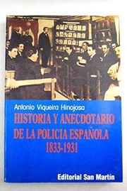Historia y anecdotario de la Policía española /