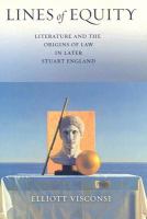 Lines of equity : literature and the origins of law in later Stuart England /