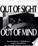 Out of sight, out of Mind homeless children and families in small-town America /