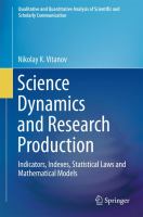 Science Dynamics and Research Production Indicators, Indexes, Statistical Laws and Mathematical Models  /