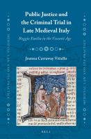 Public justice and the criminal trial in late medieval Italy Reggio Emilia in the Visconti age /