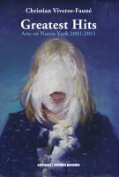 Greatest hits : arte en Nueva York, 2001-2011 /