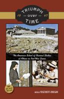 Triumph over time (1947) : The American School of Classical Studies at Athens in post-war Greece /