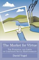 The market for virtue : the potential and limits of corporate social responsibility /